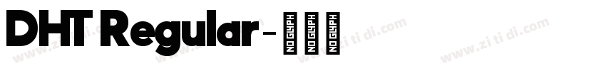 DHT Regular字体转换 DHT Regular字体转换